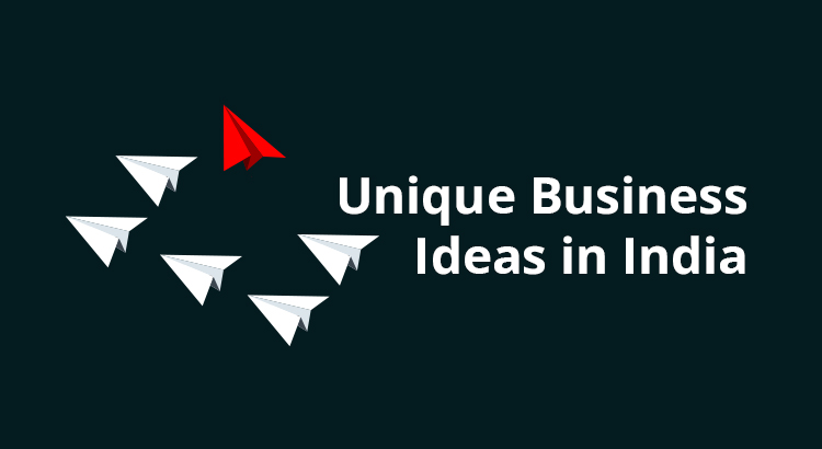 unique business ideas in india