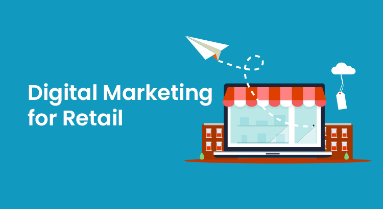 digital marketing for retail