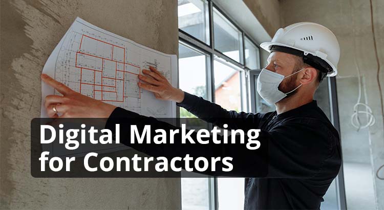 Digital Marketing for Contractors: A Guide for Construction Companies