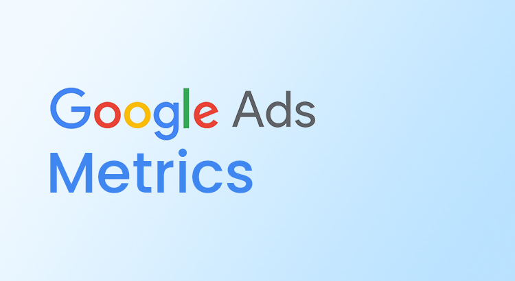 google ads metrics